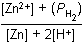 left bracket Zn squared positive right bracket plus left parenthesis P subscript H2 right parenthesis over left bracket Zn right bracket plus 2 left bracket H superscript positive right bracket